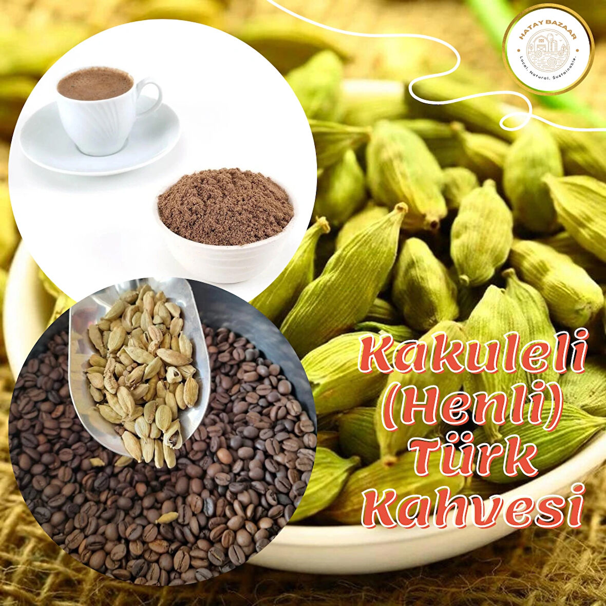 Türk Kahvesi Kakuleli (HENLİ) Hatay Usulü Orta Kavrulmuş Taze Çekim - Hatay Bazaar - 500 gr