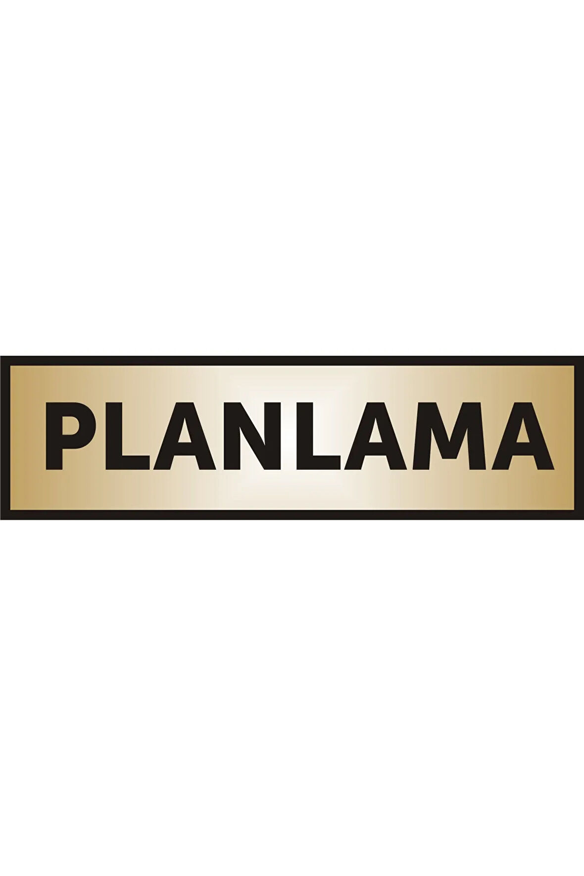 Planlama Yazılı Kapı Levhası ,yönlendirme Levhası ,gold Renkli Aliminyum Levha