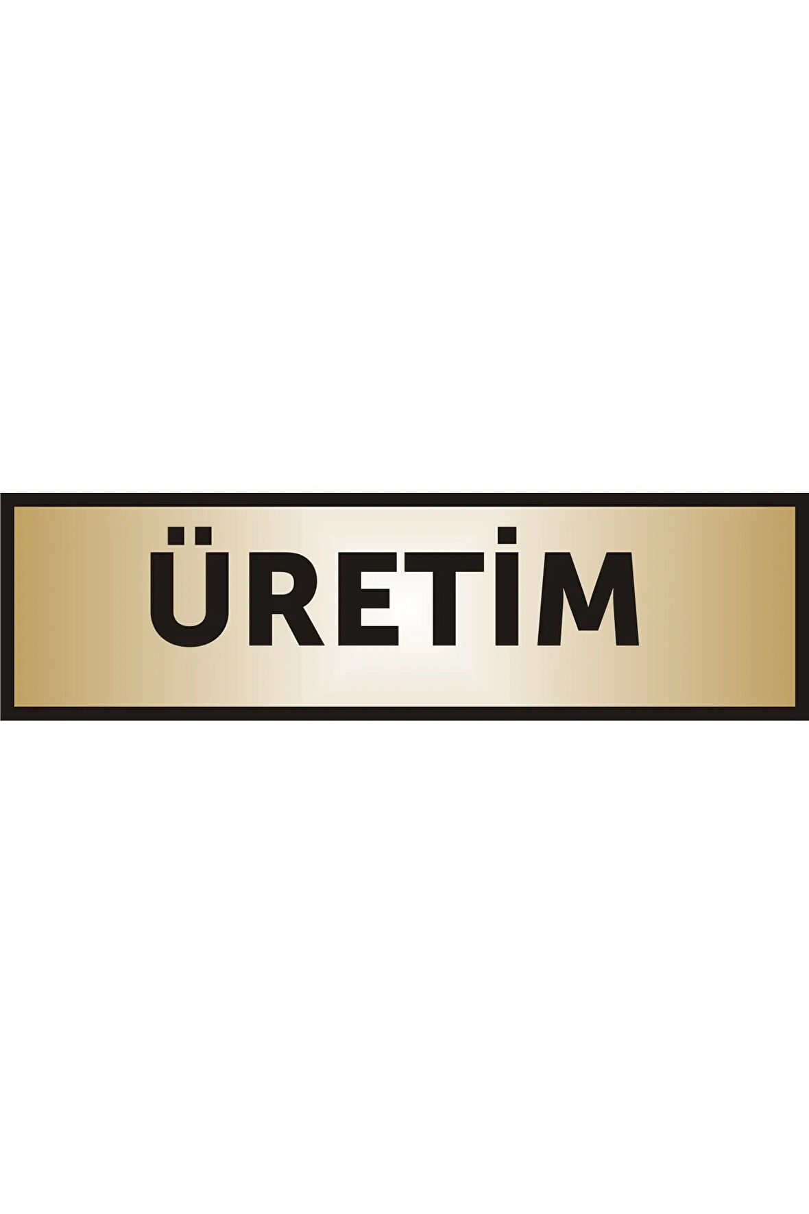 Üretim Yazılı Kapı Levhası ,yönlendirme Levhası ,gold Renkli Aliminyum Levha