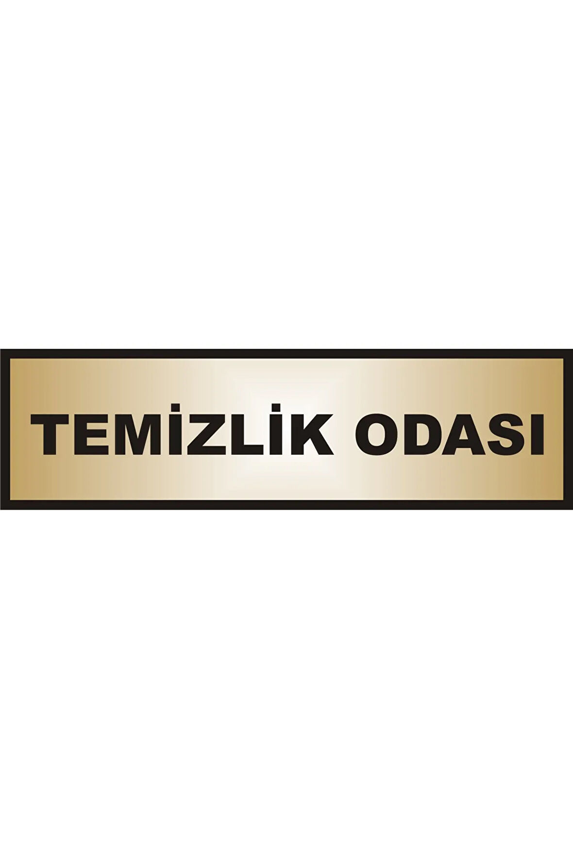 Temizlik Odası Yazılı Kapı Levhası ,yönlendirme Levhası ,gold Renkli Aliminyum Levha