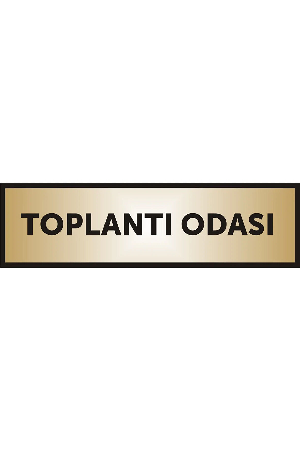 Toplantı Odası Yazılı Kapı Levhası ,yönlendirme Levhası ,gold Renkli Aliminyum Levha