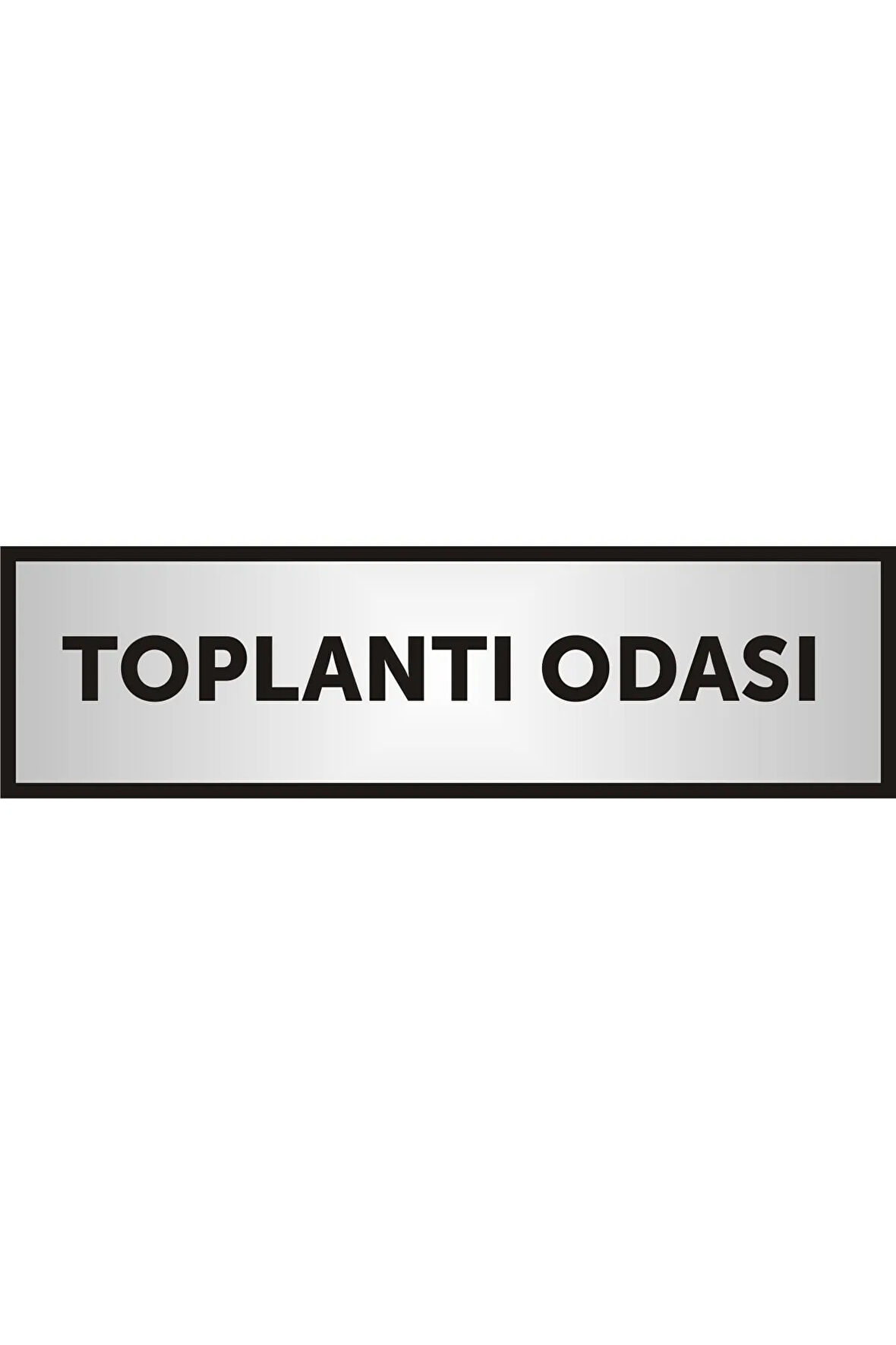 Toplantı Odası Yazılı Kapı Levhası ,yönlendirme Levhası ,gümüş Renkli Aliminyum Levha