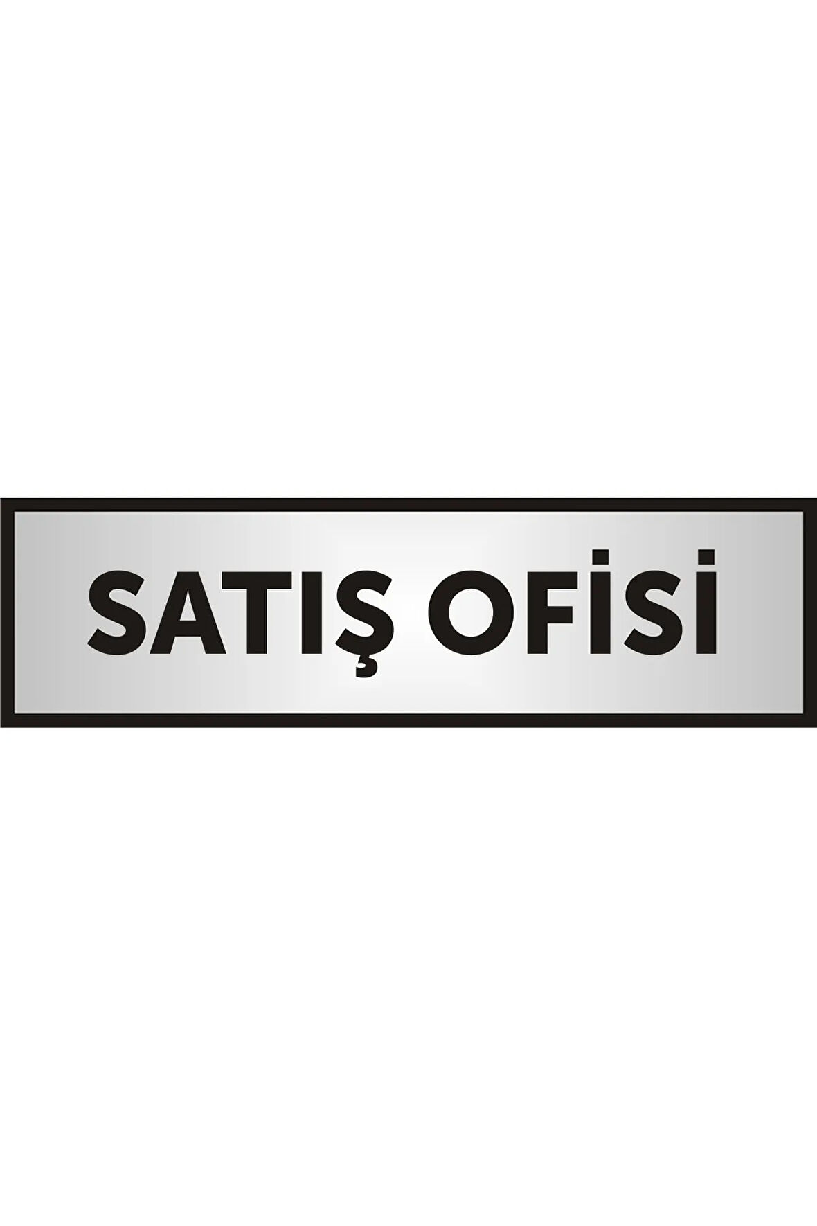 Satış Ofisi Yazılı Kapı Levhası ,yönlendirme Levhası ,gümüş Renkli Aliminyum Levha
