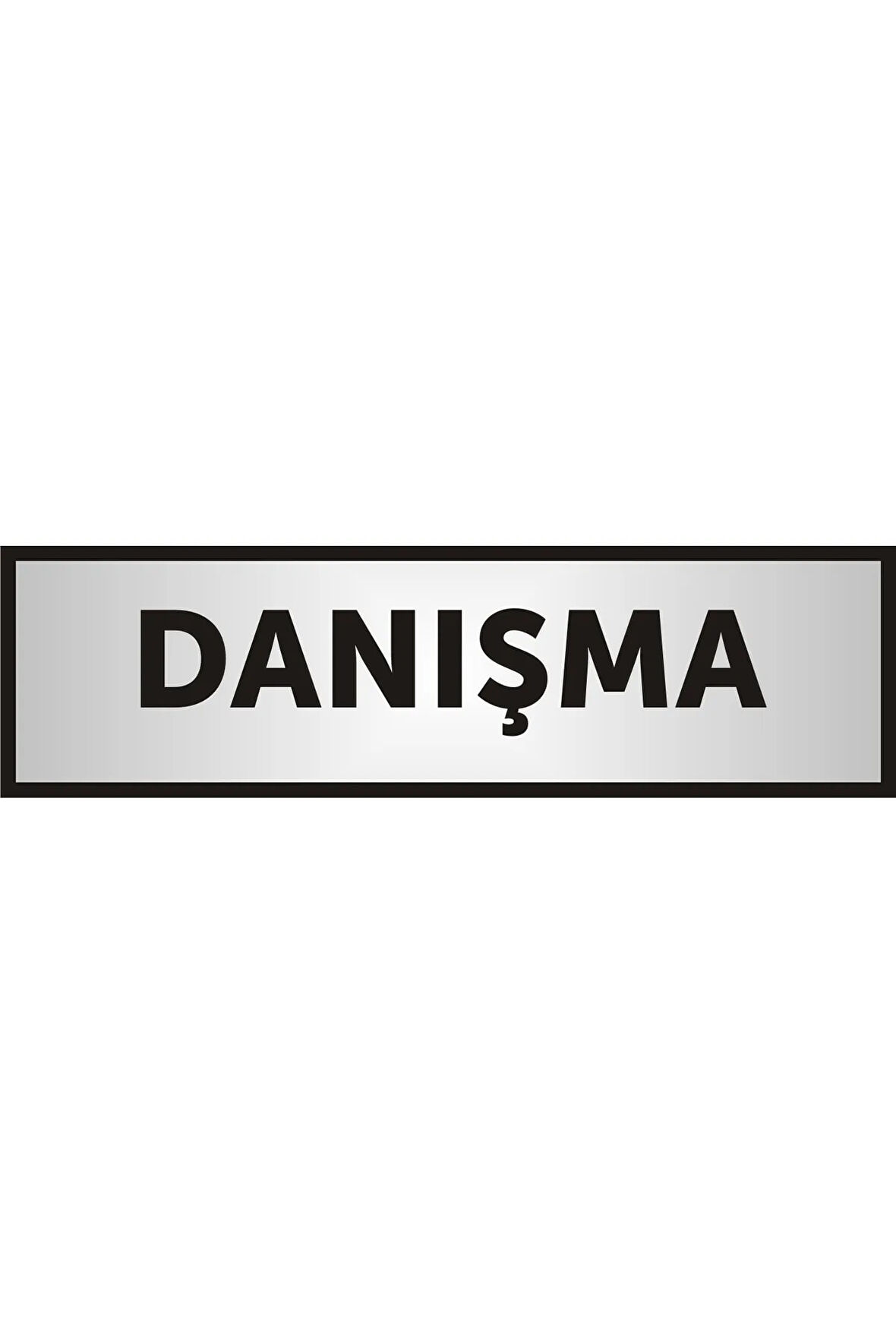 Danışma Yazılı Kapı Levhası ,yönlendirme Levhası ,gümüş Renkli Aliminyum Levha