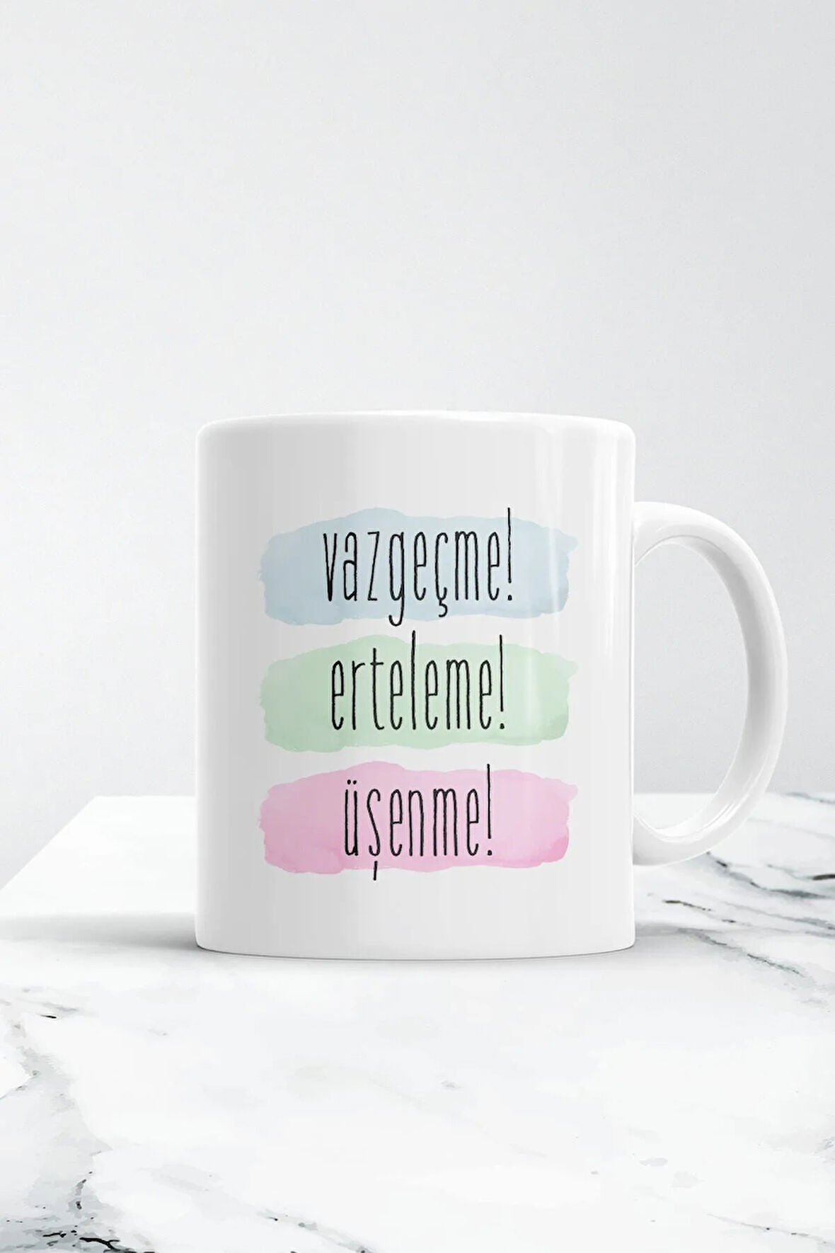 Vazgeçme Erteleme Üşenme Kupa Bardak