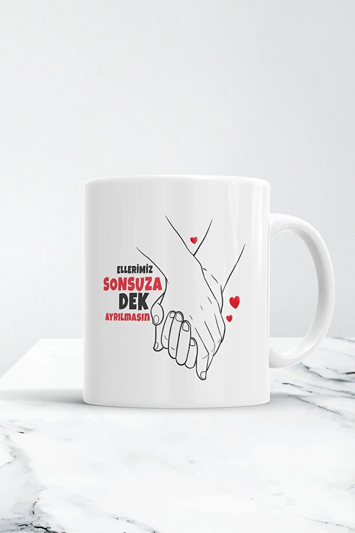 Ellerimiz Sonsuza Dek Ayrılmasın Sevgiliye Özel Kupa Bardak