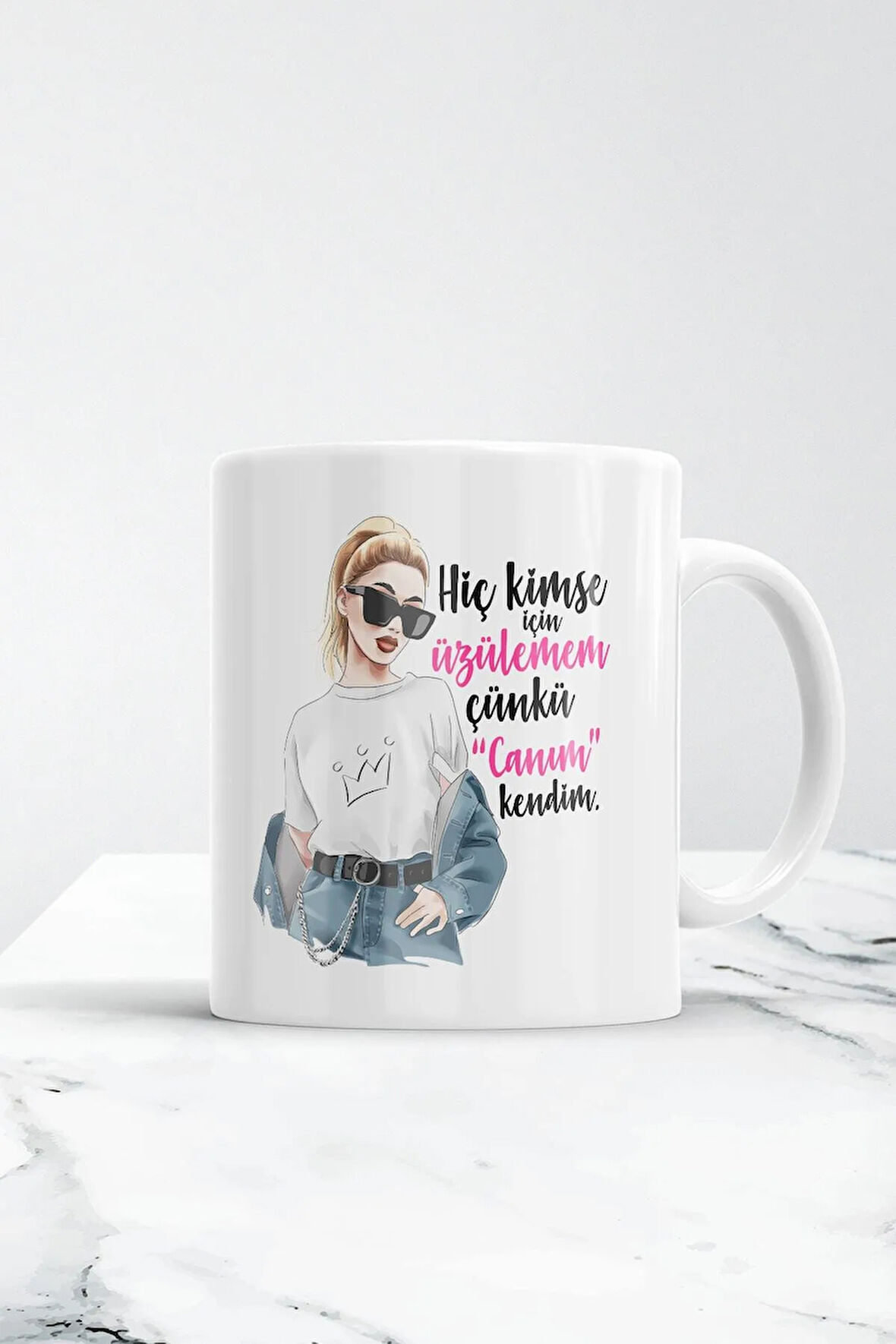 Hiç Kimse Için Üzülemem Çünkü Canım Kendim Kupa Bardak