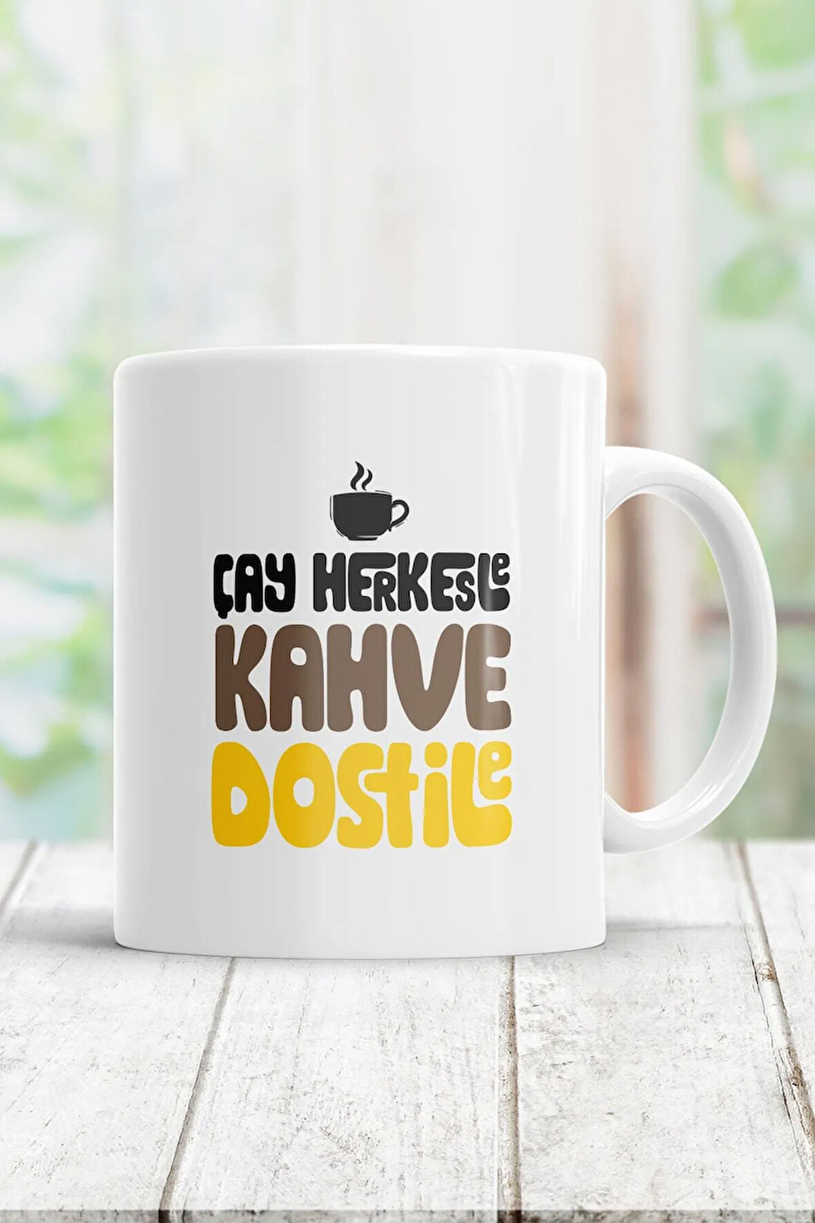 Çay Herkesle Kahve Dost Ile Kupa Bardak