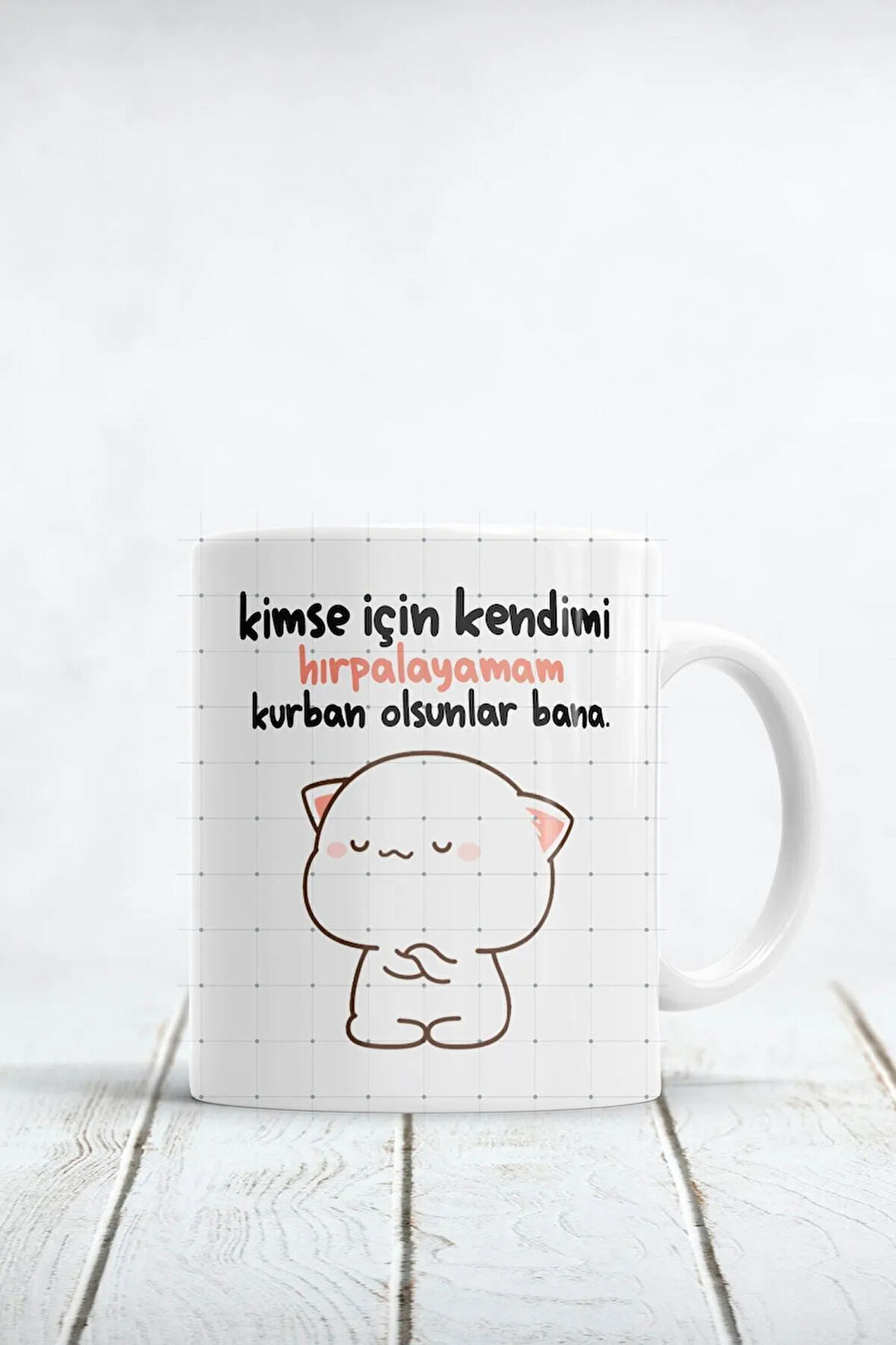 Kimse Için Kendimi Hırpalayamam Baskılı Kupa Bardak