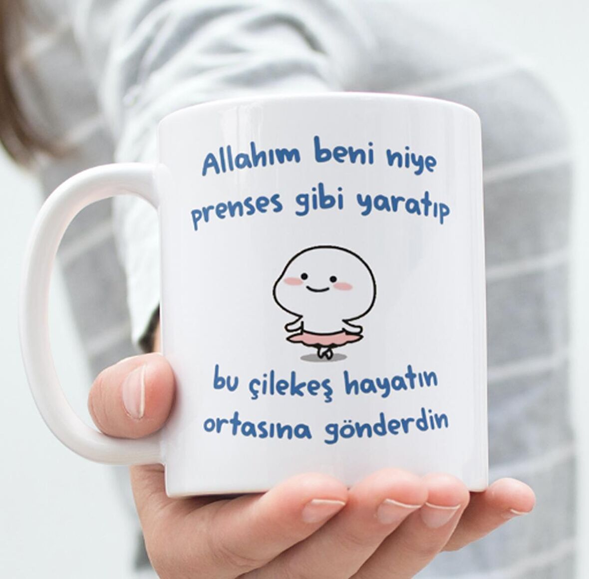 Allahım Beni Niye Prenses Gibi Yaratıp Bu Çilekeş Hayatın Ortasına Gönderdin Baskılı Kupa Bardak