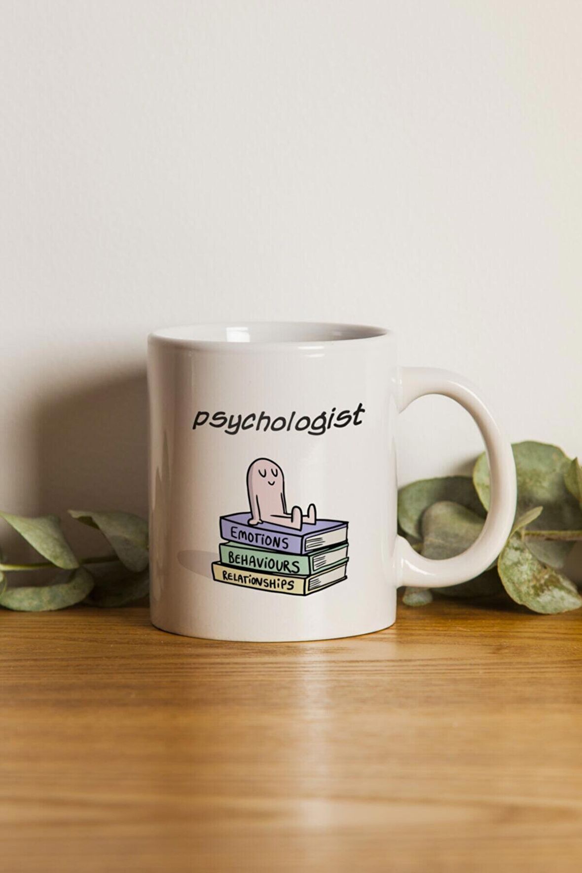 Porselen - Psychologist Tasarımlı Motto Kupa Bardak- Makinede Yıkanabilir