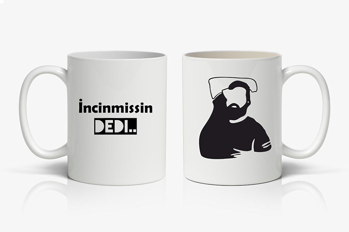 İncinmişsin Dedi Baskılı Kupa Bardak