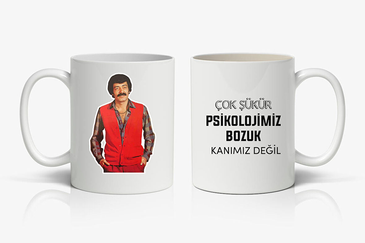 Müslüm Gürses Çok Şükür Psikolojimiz Bozuk Kanımız Değil Baskılı Kupa Bardak