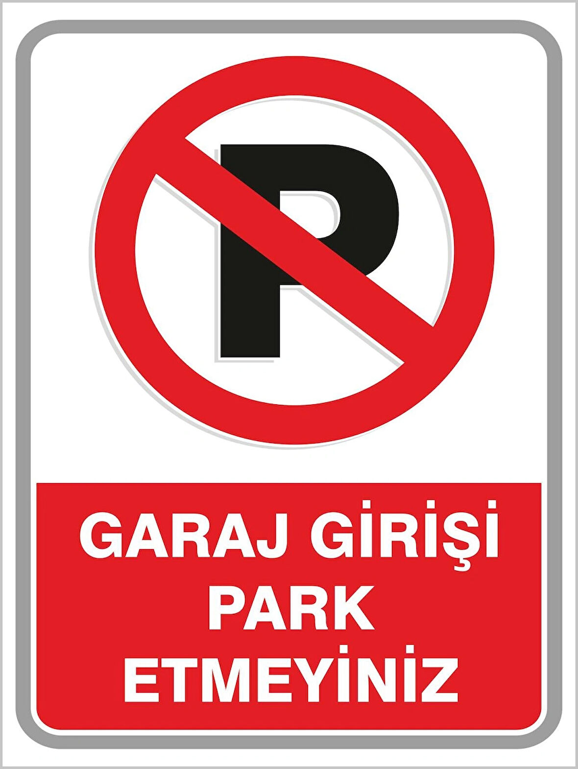 Garaj Girişi Park Etmeyiniz PVC Levha