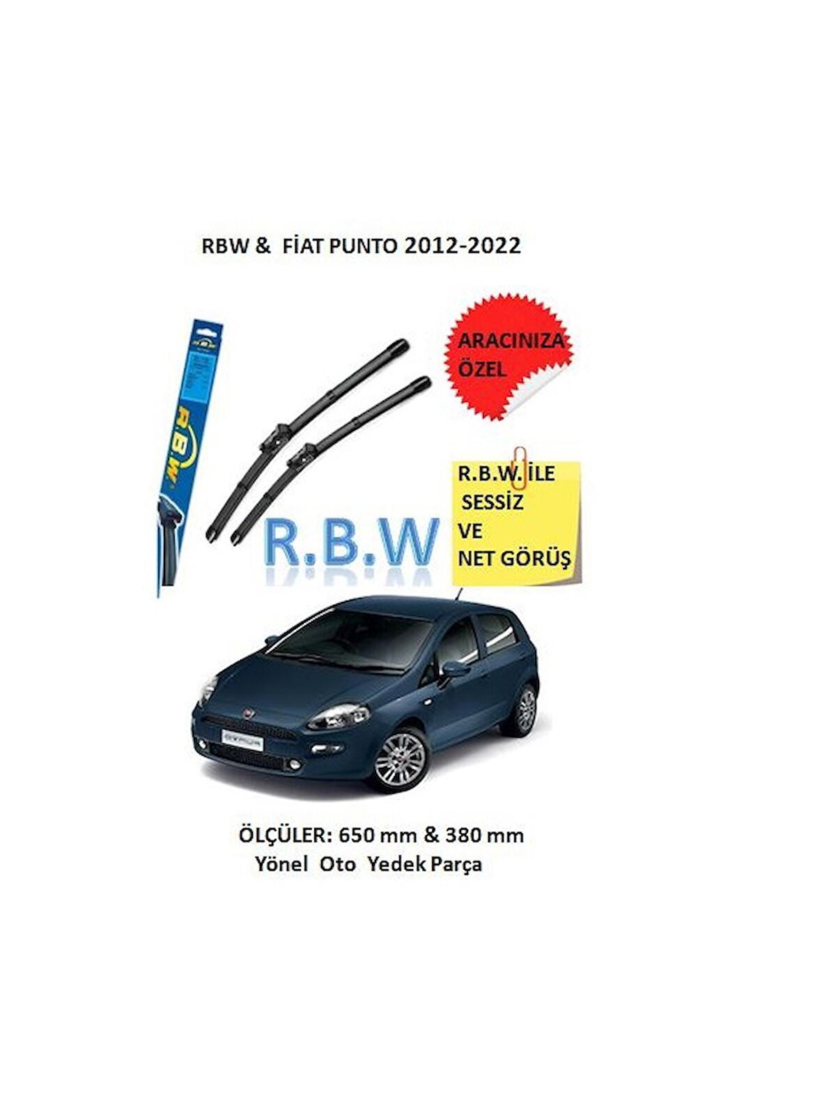 RBW  Fiat Punto (2012-2022) Aracınız İçin Özel Muz Tip Silecek Takımı