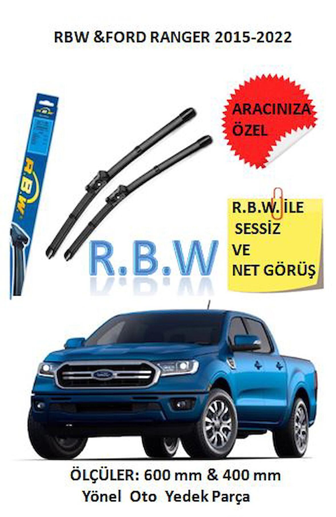 RBW  Ford Ranger   (2015-2022) Aracınız İçin Özel Muz Tip Silecek Takımı