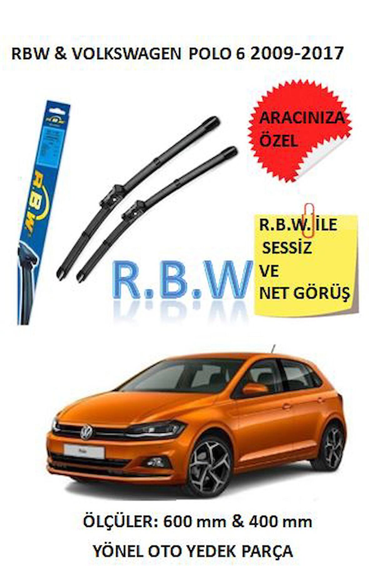 RBW  Volkswagen Polo 6  (2009-2017)  Aracınız İçin Özel Muz Tip Silecek Takımı