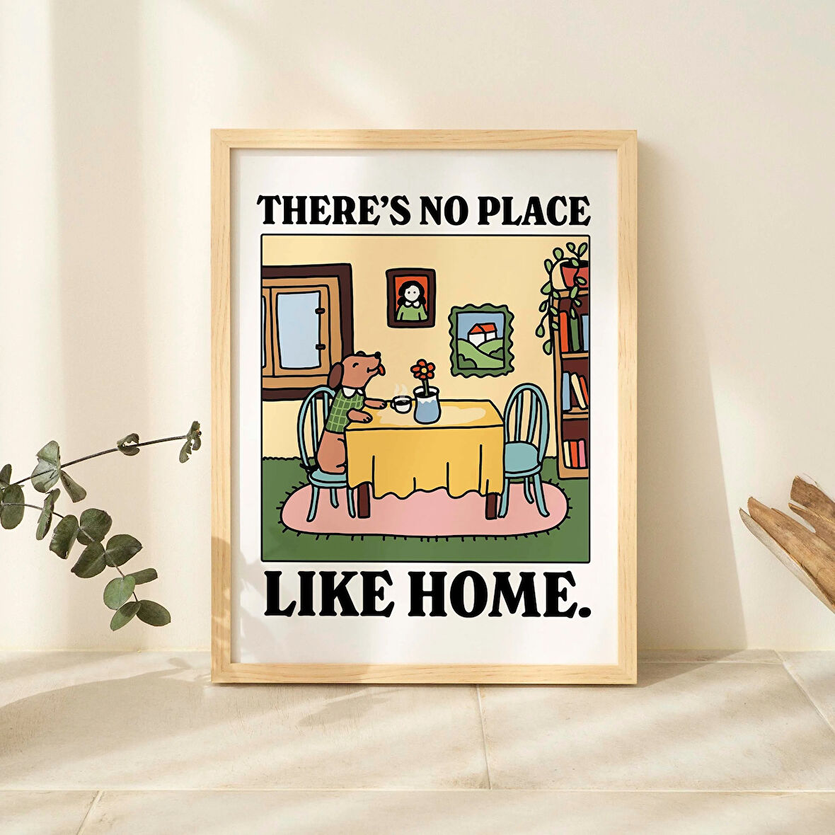 Ev Gibisi Yok Köpek Baskısı, İlginç Renkli Poster, İyi Hissettiren Söz Posteri