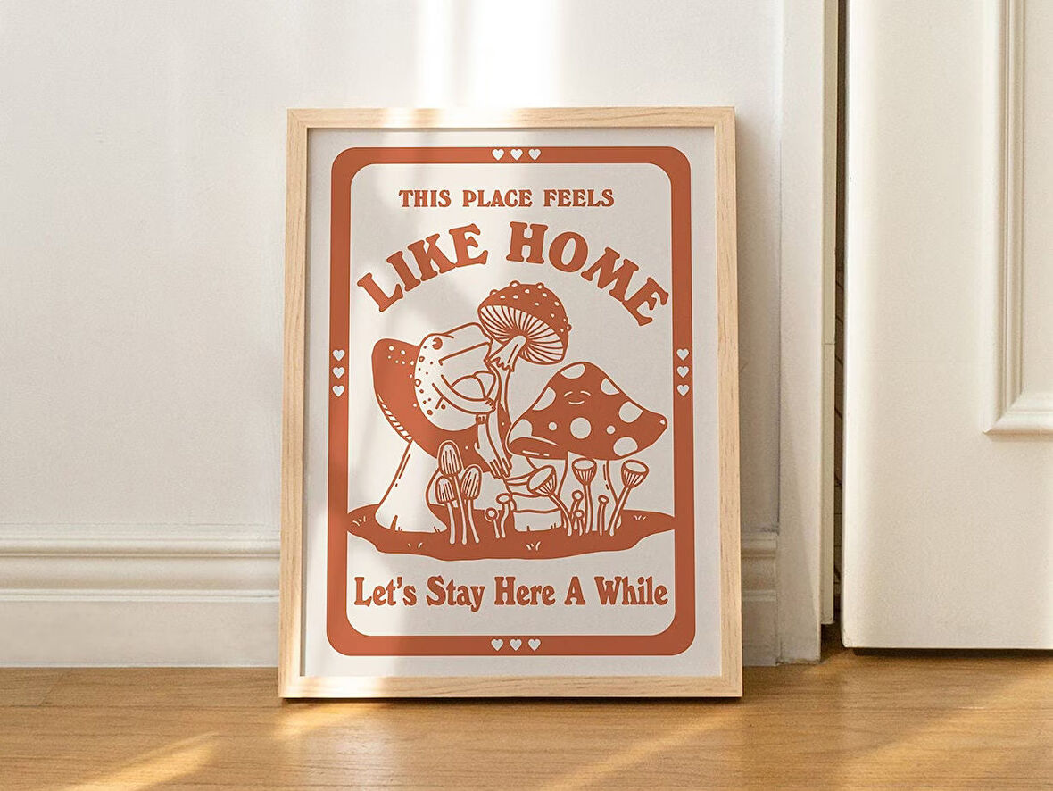 Pozitif Kurbağa, Burası ev gibi hissettiriyor Poster, Yazdırılabilir Retro Mantar Dekoru