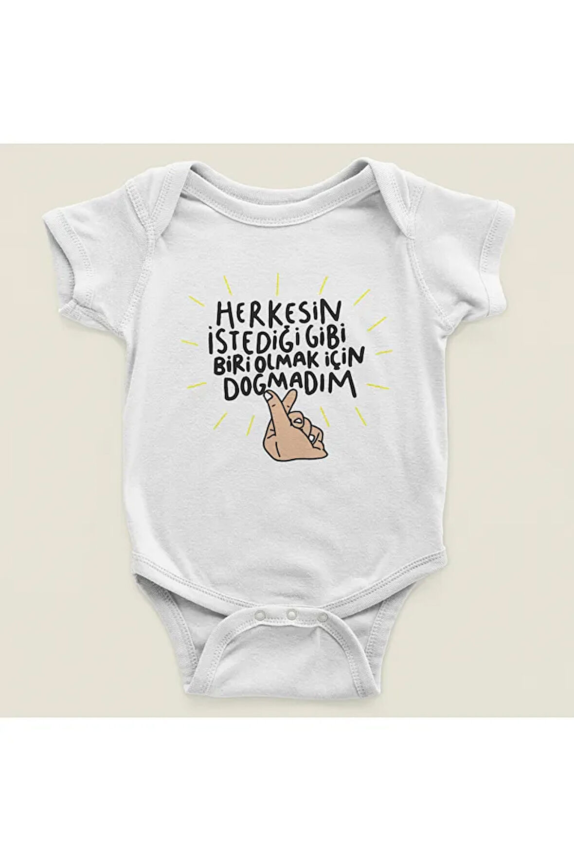 Herkesin İstediği Gibi Biri Olmak İçin Doğmadım Yazılı Pamuklu Yumuşak Unisex Çıtçıtlı Body Zıbın