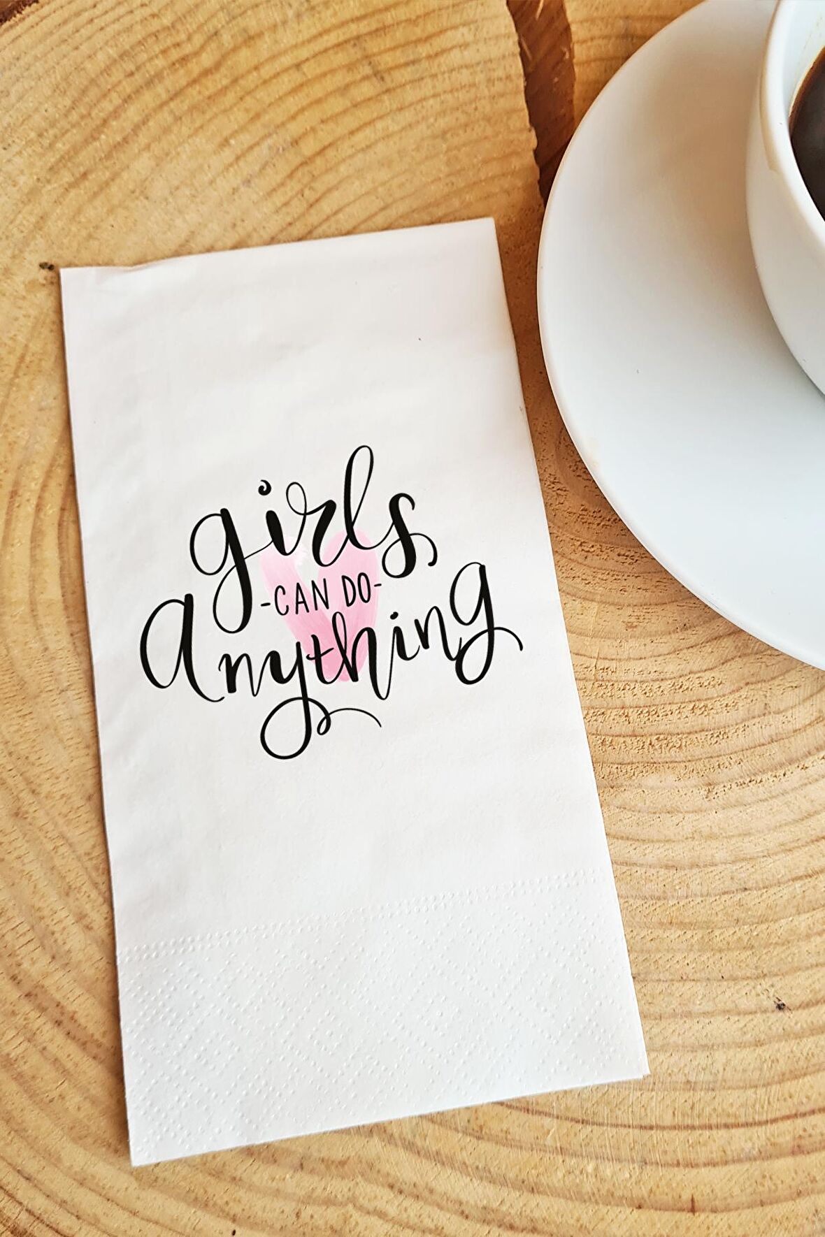 Sunum Peçetesi Girls Can Do Anything Yazılı Konuşan Kağıt Peçete