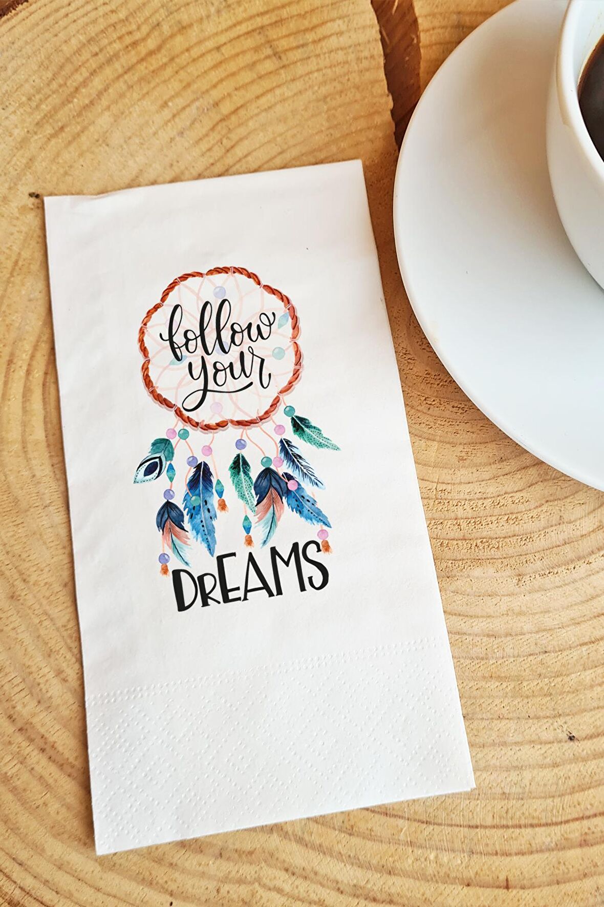 Sunum Peçetesi Follow Your Dreams Yazılı Konuşan Kağıt Peçete