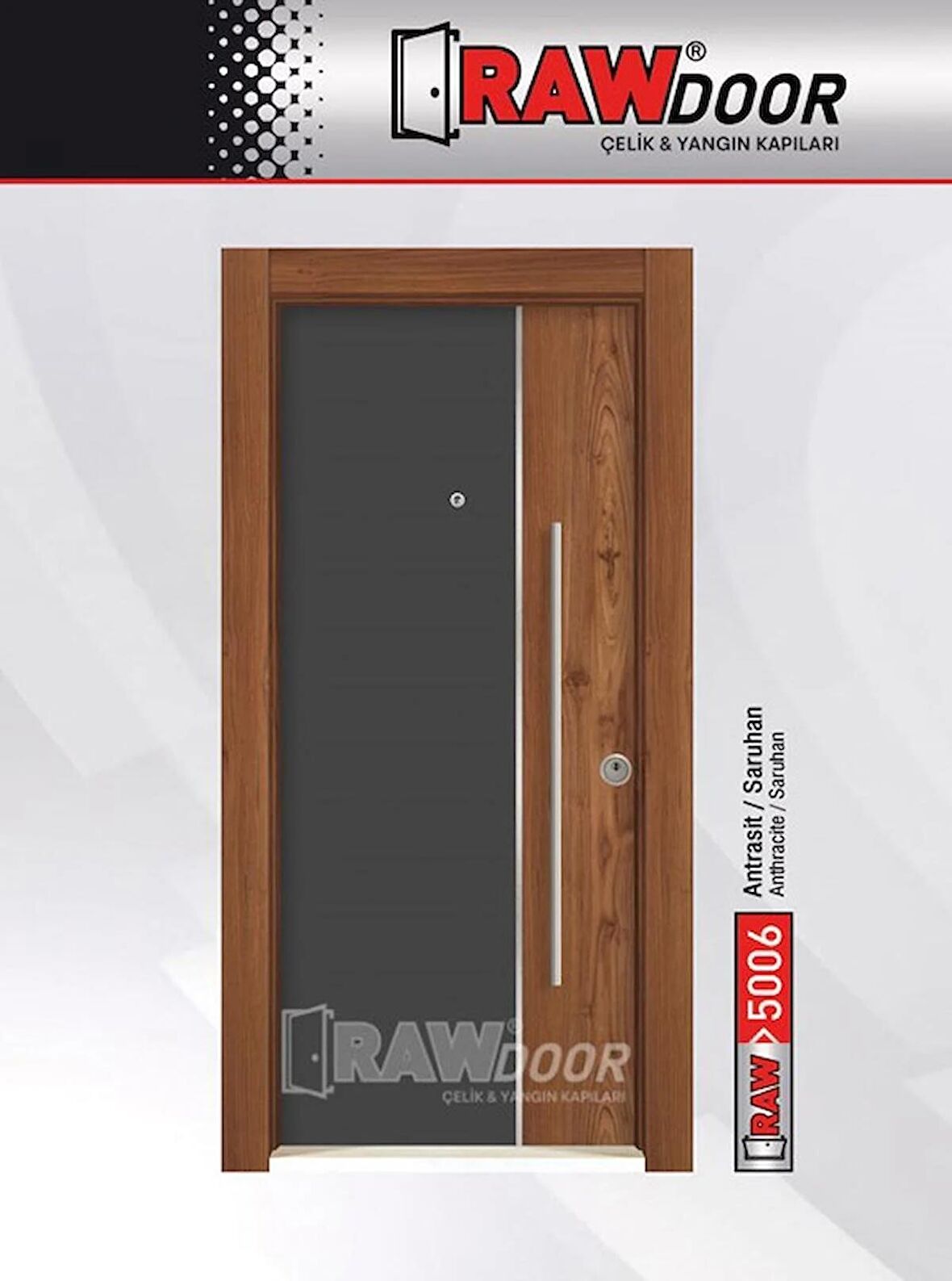 RAWDOOR 5006 MODEL SAĞ AÇILIR ÇELİK KAPI