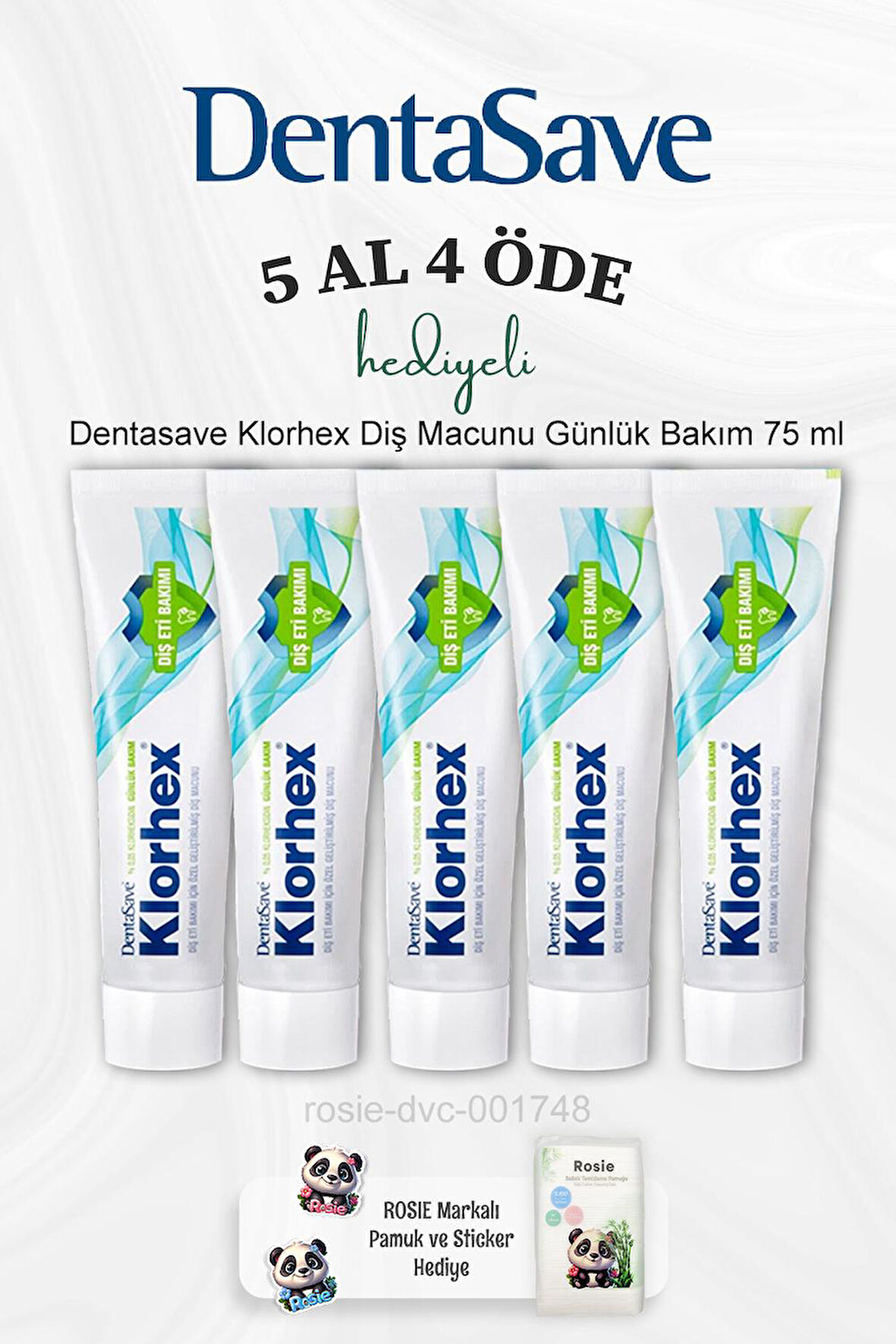 Dentasave Klorhex Diş Macunu Günlük Bakım 75 ml 5 Al 4 Öde ve Rosie Pamuk