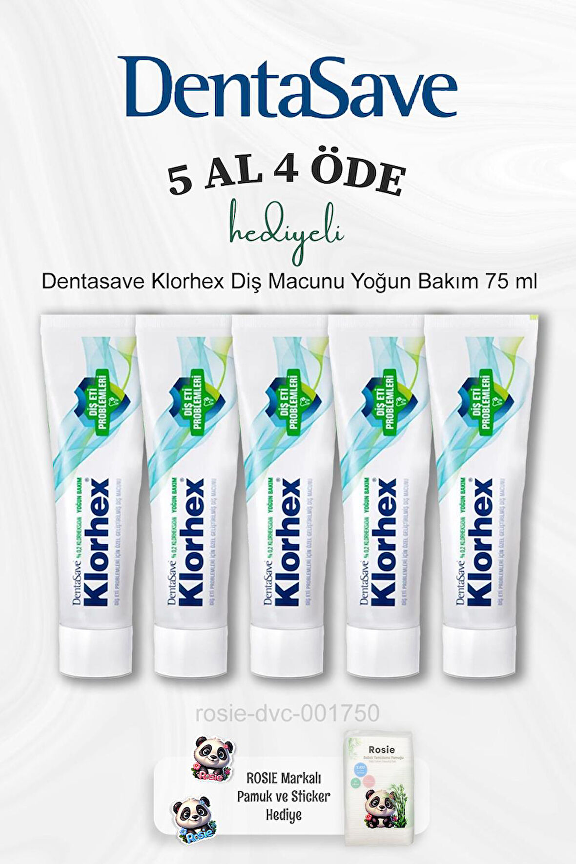 Dentasave Klorhex Diş Macunu Yoğun Bakım 75 ml 5 Al 4 Öde ve Rosie Pamuk