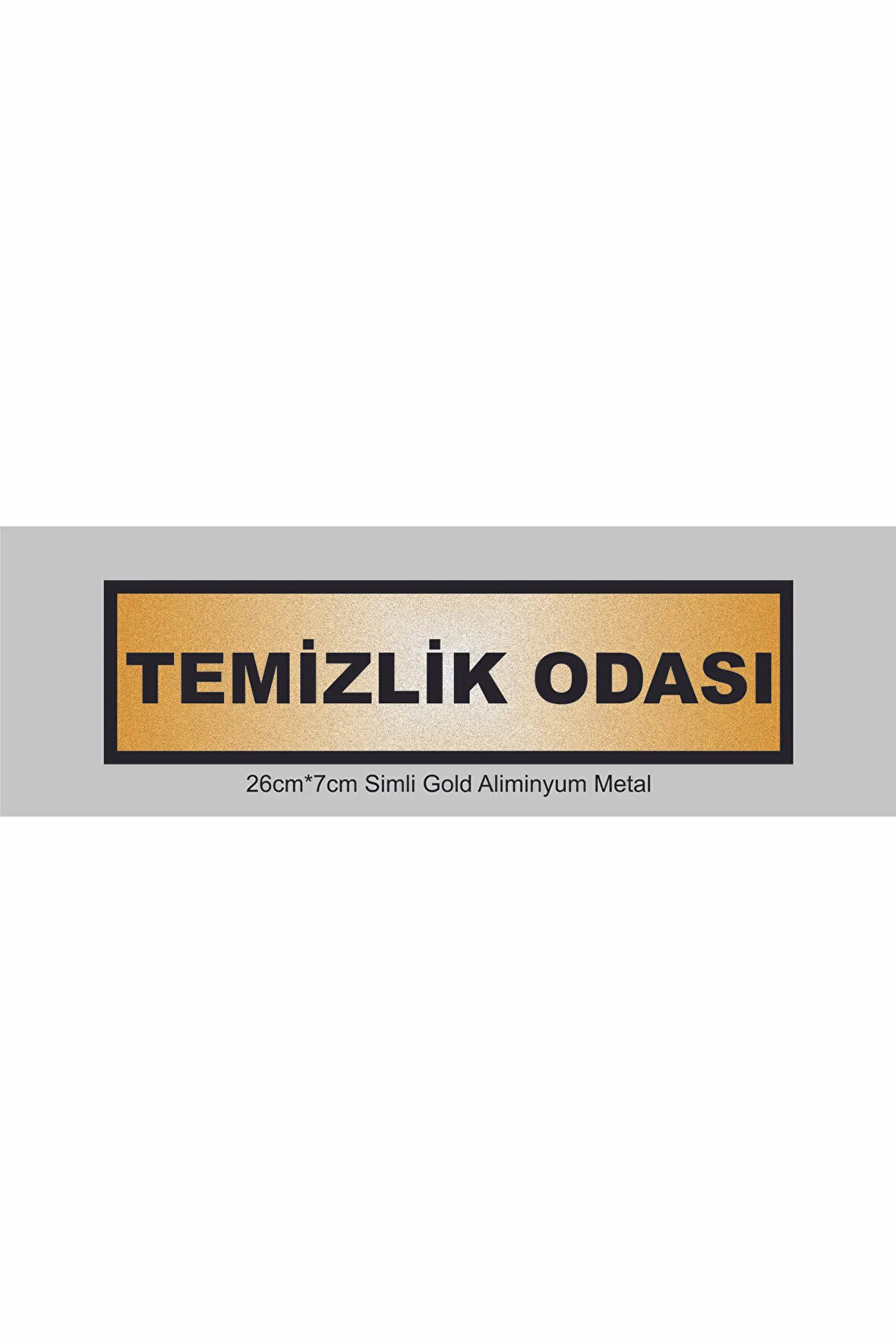 TEMİZLİK ODASI Yazılı Kapı Levhası ,yönlendirme Levhası ,SİMLİ GOLD Renkli Aliminyum Levha
