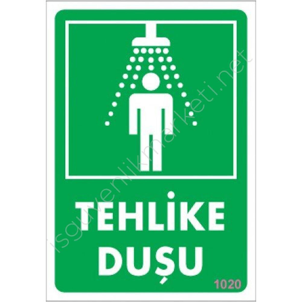 Tehlike Duşu Uyarı Levhası 17,5x25 KOD:1020