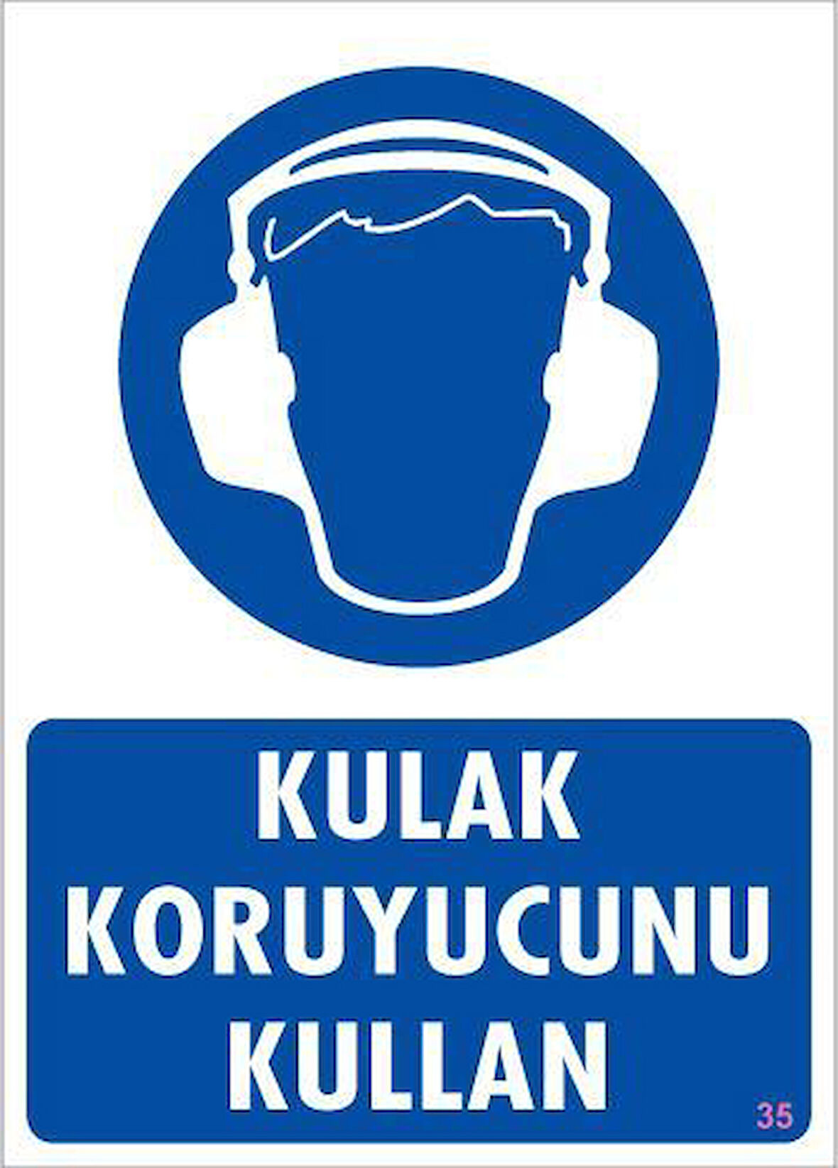 Kulak Koruyucu Kullan Uyarı Levhası 25x35 KOD:35