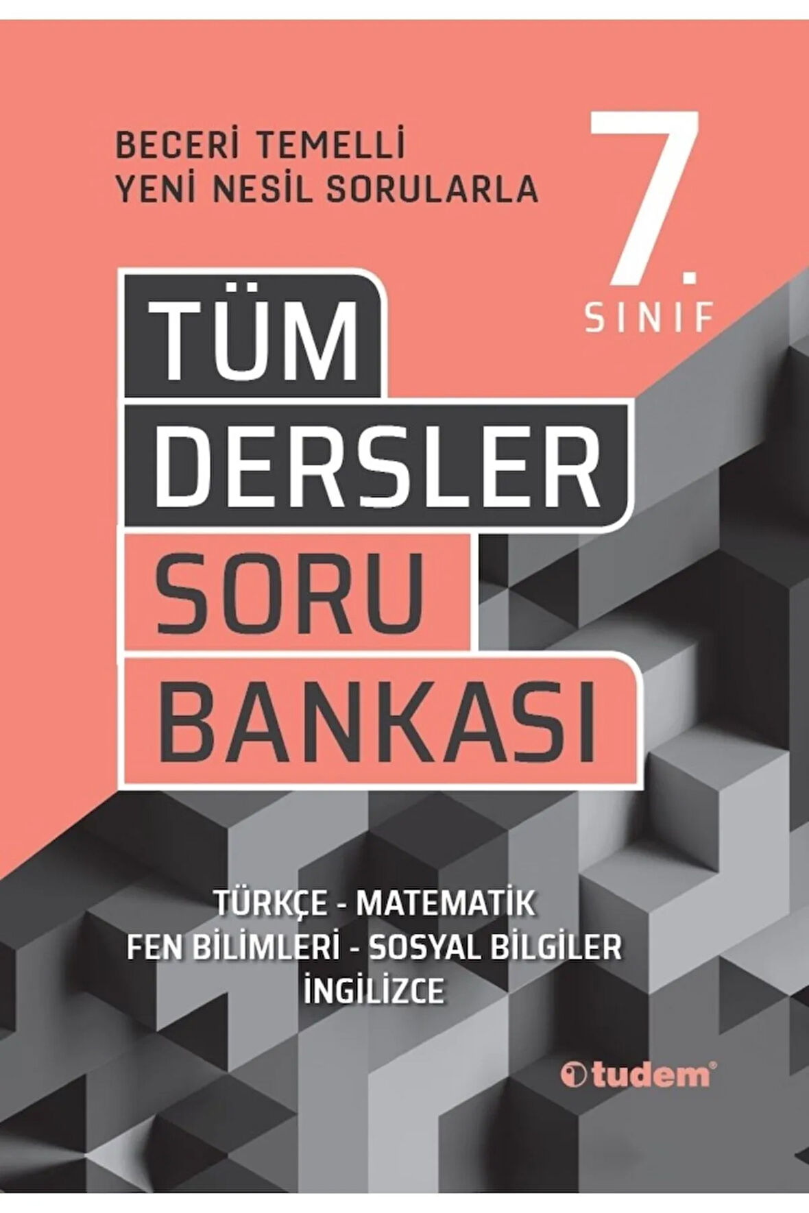 TUDEM YAYINLARI 7.SINIF TÜM DERSLER BECERİ TEMELLİ SORU BANKASI