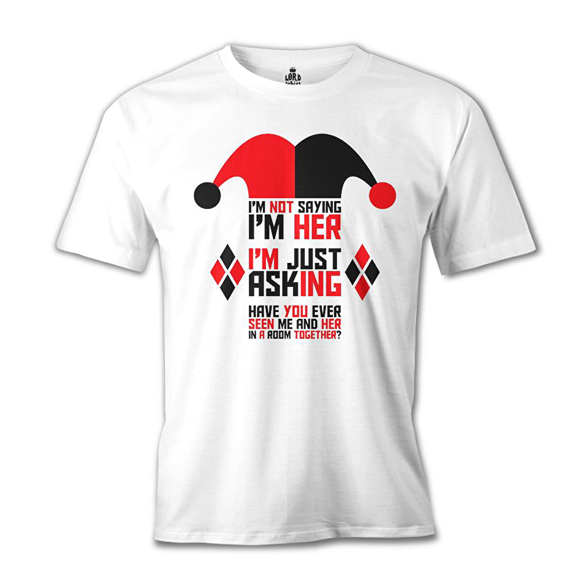 Harley Quinn - I'm Just Asking Beyaz Erkek Tshirt