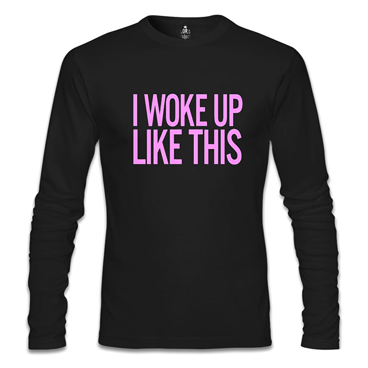 I Woke up Like This Siyah Erkek Sweatshirt