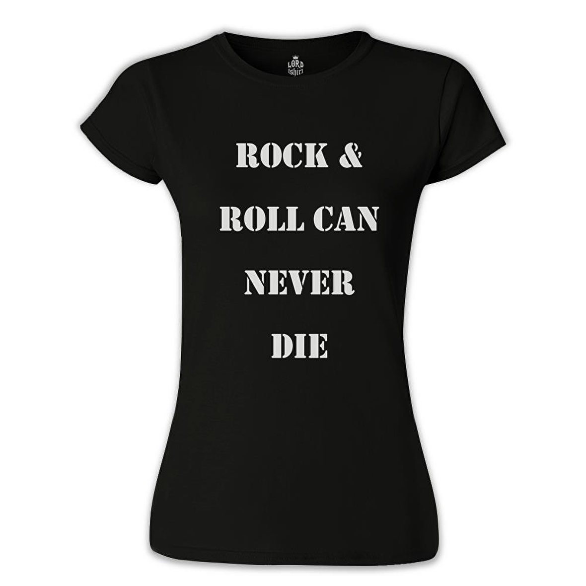Rock & Roll Never Die Siyah Kadın Tshirt