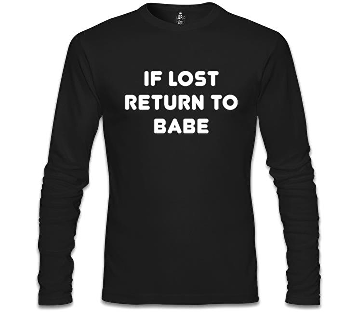 If Lost Return to Babe Siyah Erkek Sweatshirt