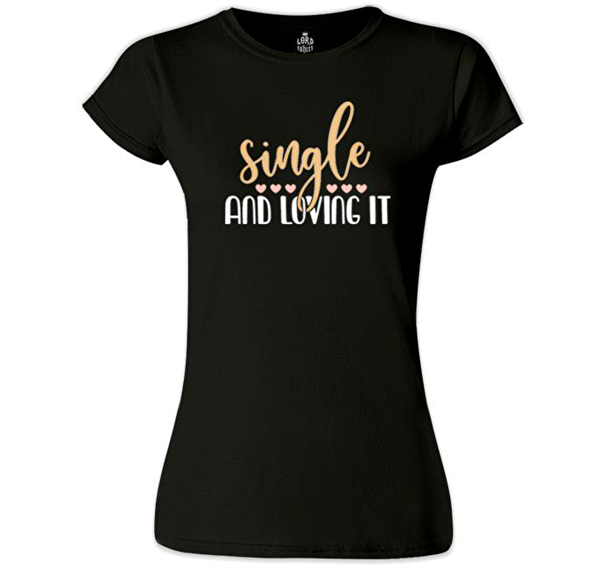 Single and Loving It Siyah Bayan Tshirt