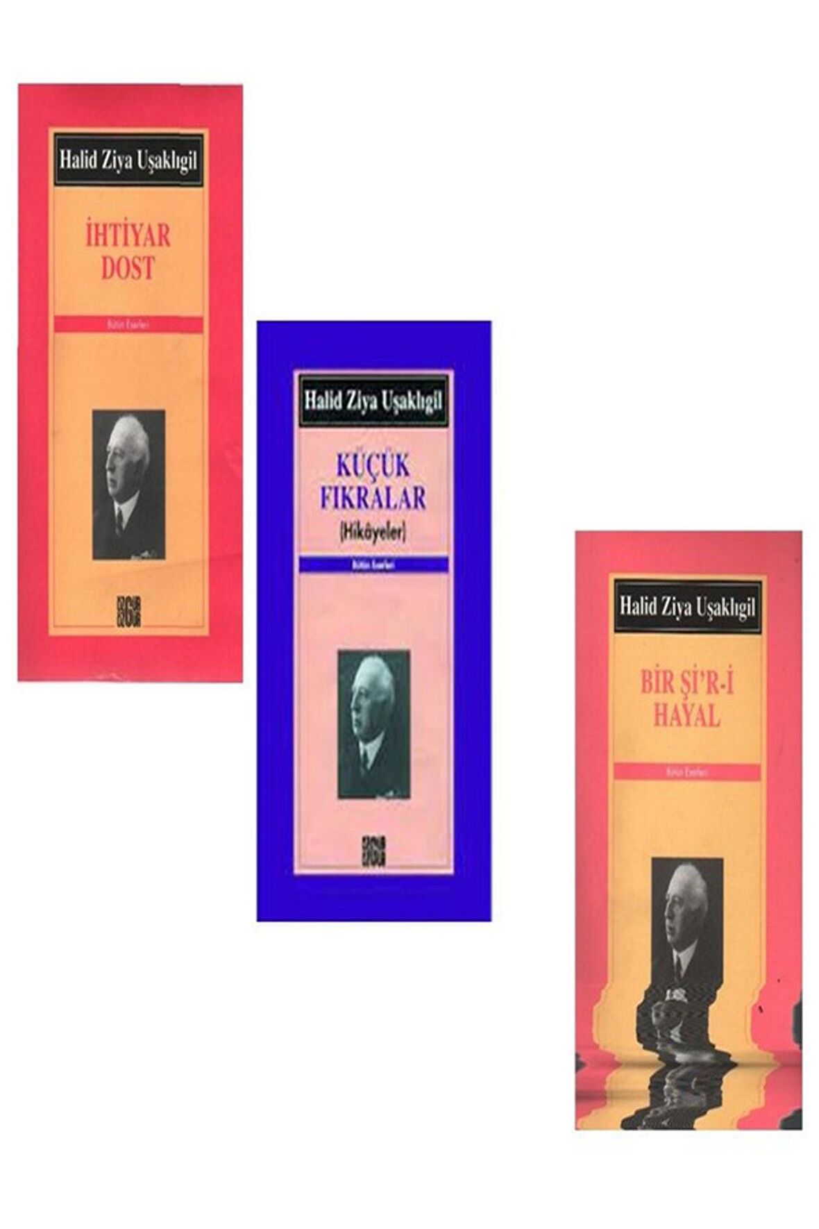 ( Bir Şi' R-i Hayal - Küçük Fıkralar - Ihtiyar Dost ) Halid Ziya Uşaklıgil 3 Lü Seti
