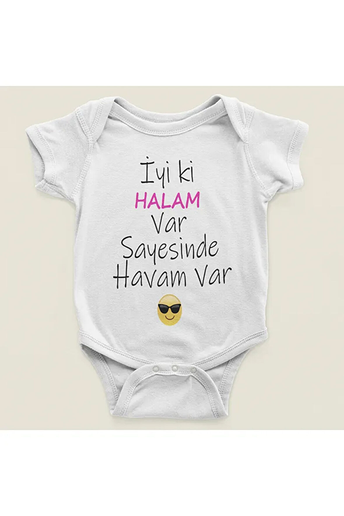 İyi Ki Halam Var Sayesinde Havam Var Yazılı Pamuklu Yumuşak Unisex Çıtçıtlı Body Zıbın