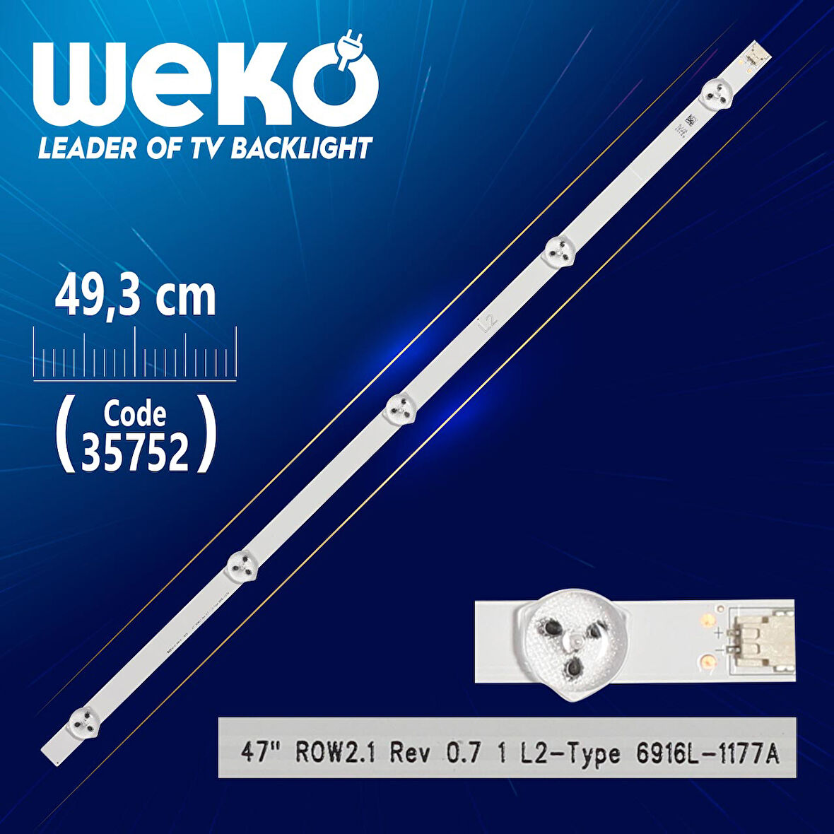 47 ROW2.1 REV0.7 1 L2-TYPE 6916L-1177A/6916L-1362A - 49.3 CM 5 LEDLİ -