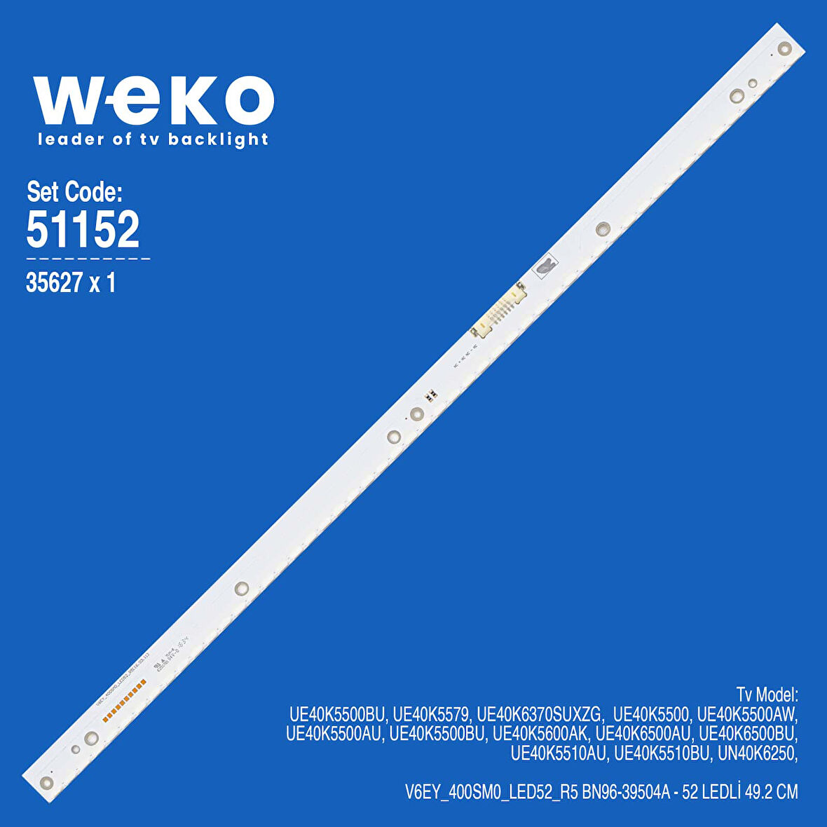 6152 35627X1 V6EY_400SM0_LED52_R5 BN96-39504A 1 ADET LED BAR