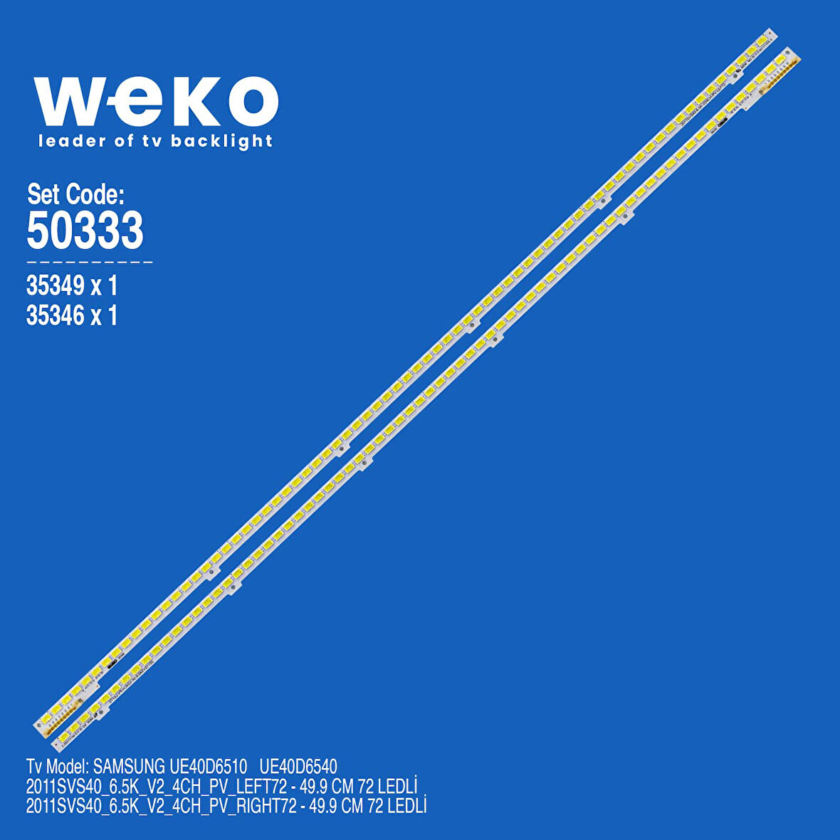 5333 35349X1 35346X1 2011SVS40_6.5K_V2_4CH_PV 2 ADET LED BAR