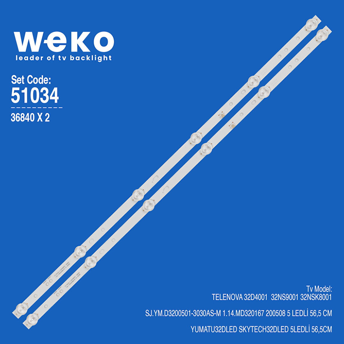 6034 36840X2 SJ.YM.D3200501-3030AS-M 1.14.MD320167 200508 2 ADET LED BAR