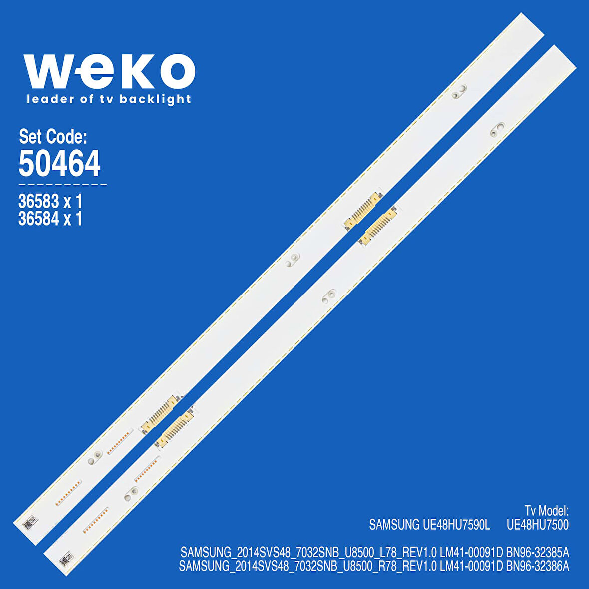 5464 36583X1 36584X1 SAMSUNG_2014SVS48_7032SNB_U8500 2 ADET LED BAR ÇİFT SOKET