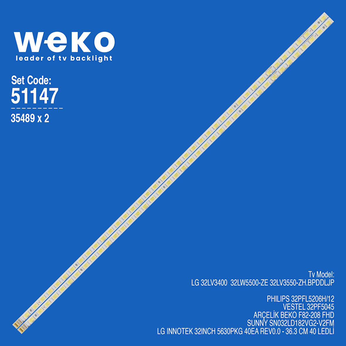 6147 35489X2 LG INNOTEK 32INCH 5630PKG 40EA REV0.0 2 ADET LED BAR