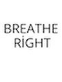 BREATHE RİGHT