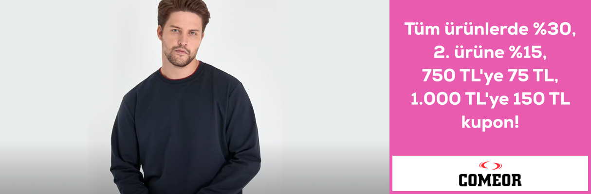 Comeor %30 indirim 2. ürüne %15 indirim 750 TL ye 75 TL 1000 TL ye 150 TL kupon