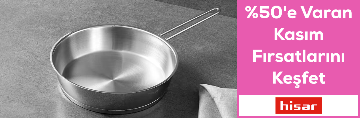 Hisar Mağazasında %50'e Varan Kasım Fırsatlarını Keşfet