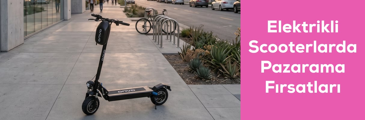 Elektrikli Scooterlarda Pazarama Fırsatları